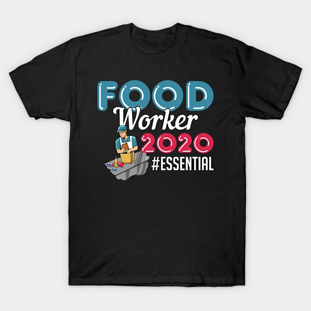 Food Worker 2020 #essential T-Shirt by Mommag9521